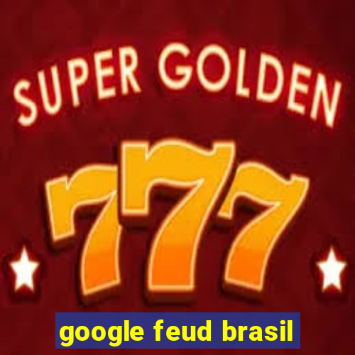 google feud brasil